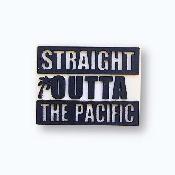 Straight Outta The Pacific Charm